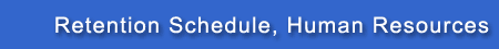 Retention Schedule, Human Resources